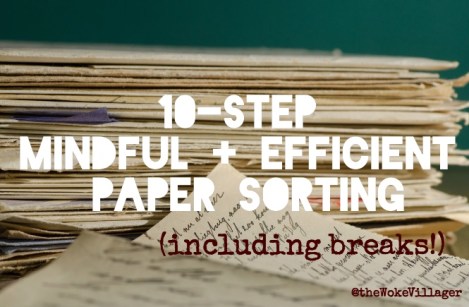 10-step mindful and efficient paper sorting, @theWokeVillager